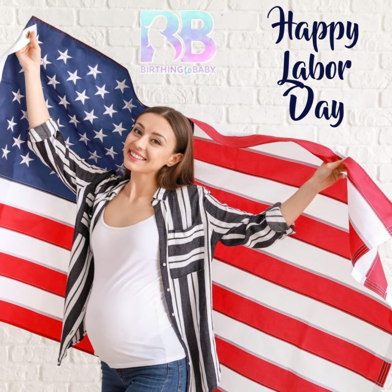 BirthingToBaby Wishes You a Happy Labor Day